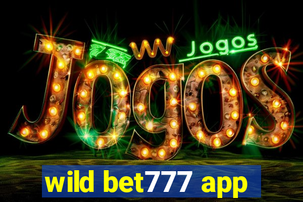 wild bet777 app